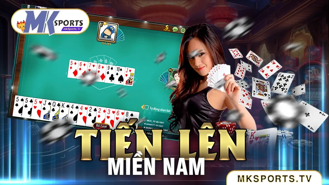 Tiến lên miền nam tại nhà cái Mksports