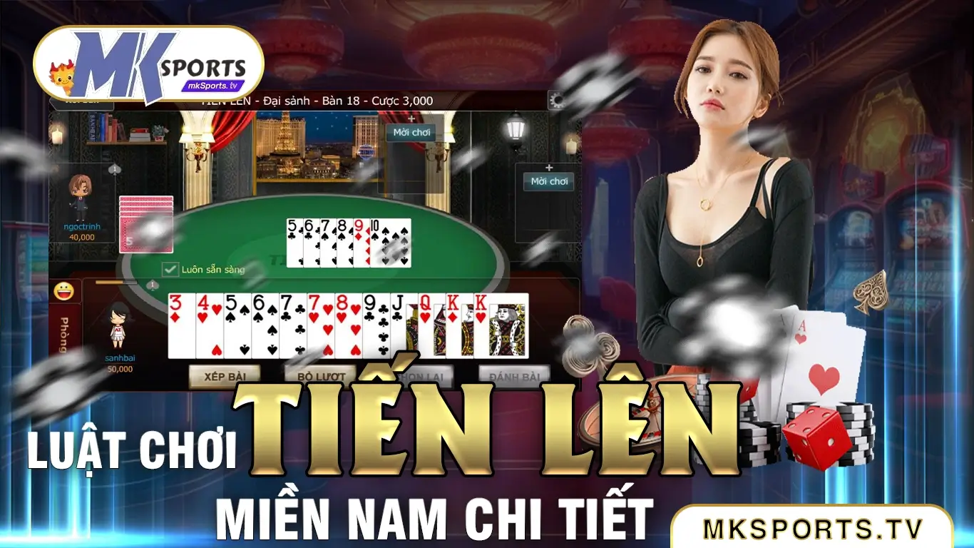 Chiên thuật chơi tiến lên miền nam hiệu quả tại Mksports