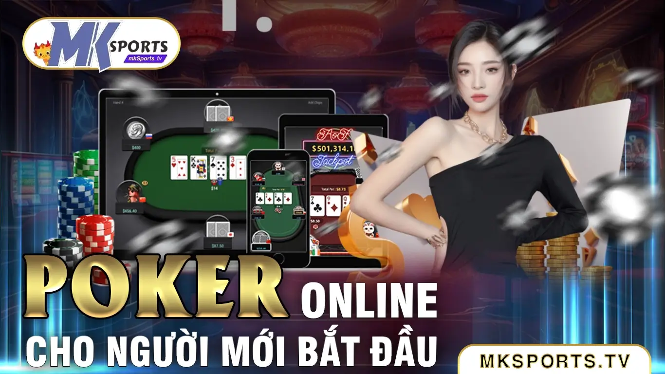 Giới thiệu về poker online tại Mksports