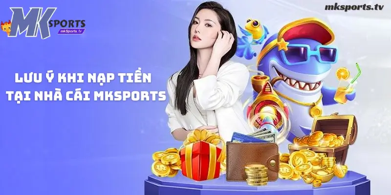 Hướng dẫn nạp tiền Mksports chỉ 2 phút