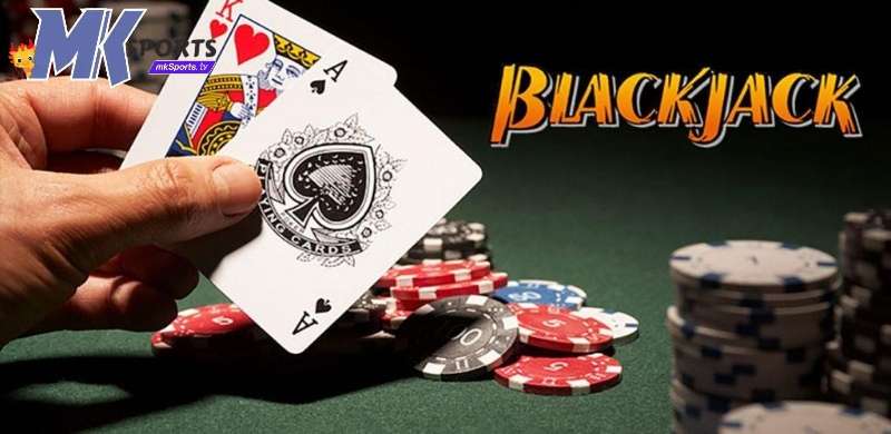 Khái niệm về luật chơi blackjack tại MKsports